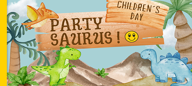Children’s Day: Party Saurus!