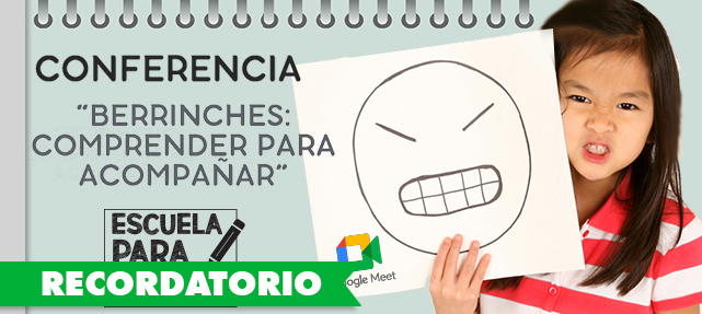 Escuela para Padres: “Berrinches: cómo acompañar y educar desde la calma”